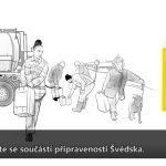 Švédsko začalo rozesílat do 5 milionů domácností letáky, aby se lidé připravili na možnost vypuknutí války. Agentura pro civilní nouzové situace apeluje na Švédy, aby neotáleli s přípravami a měli vše doma nachystané, dokud je čas