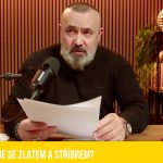 VIDEO: Čierny piatok alebo masívny strmý prepad cien zlata a striebra, manipulácia s ich cenami, dedolarizácia, čoraz väčšia sila štátov skupiny BRICS…
